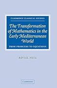 The Transformation of Mathematics in the Early Mediterranean World: From Problems to Equations