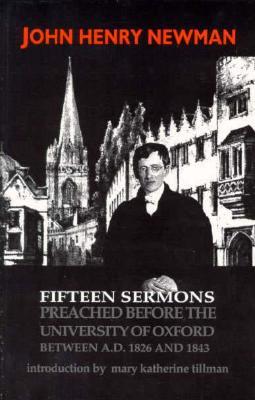 Fifteen Sermons Preached before the University of Oxford: Between A.D. 1826 and 1843