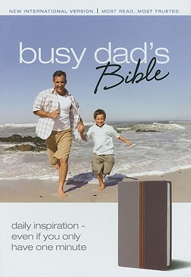Busy Dad's Bible: Daily Inspiration Even If You Only Have One Minute