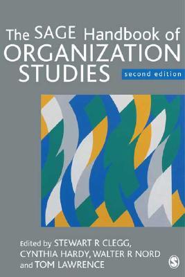 The SAGE Handbook of Organization Studies (Hardcover)