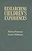 Researching Children's Experiences by Melissa Freeman