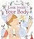 Look Inside Your Body by Louie Stowell Look Inside Your Body by Louie Stowell