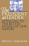 The President as Leader: Appealing to the Better Angels of Our Nature