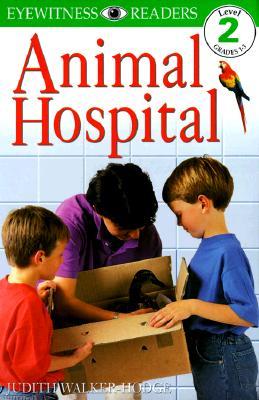 Animal Hospital (DK Readers: Level 2: Beginning to Read Alone)