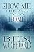 Show Me the Way to Go Home by Ben Wofford