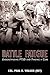Battle Fatigue: Understanding PTSD and Finding a Cure