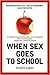 When Sex Goes to School: Wa...