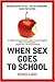 When Sex Goes to School by Kristin Luker