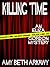 Killing Time by Amy Beth Arkawy