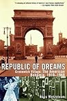 Republic of Dreams by Ross Wetzsteon