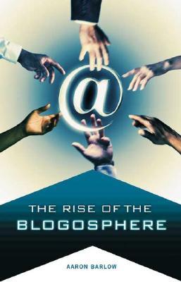 The Rise of the Blogosphere (Hardcover)