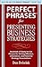 Perfect Phrases for Presenting Business Strategies by Don Debelak