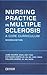 Nursing Practice In Multiple Sclerosis: A Core Curriculum