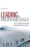 Leading the Professionals: How to Inspire and Motivate Professional Service Teams