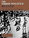The Urban Politics Reader (Routledge Urban Reader Series)