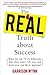The Real Truth about Succes...