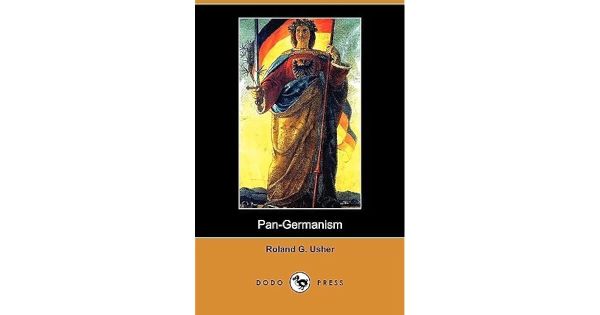PanGermanism by Roland Greene Usher