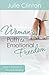 A Woman's Path to Emotional Freedom by Julie Clinton