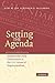 Setting the Agenda: Responsible Party Government in the U.S. House of Representatives