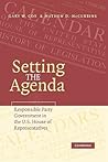 Setting the Agenda: Responsible Party Government in the U.S. House of Representatives
