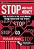 Stop and Make Money by Richard W. Arms