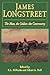 James Longstreet: The Man, The Soldier, The Controversy