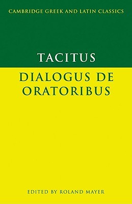 Dialogus de oratoribus (Greek & Latin Classics)