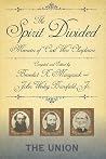The Spirit Divided: Memoirs of Civil War Chaplains-The Union The Spirit Divided: Memoirs of Civil War Chaplains-The Union