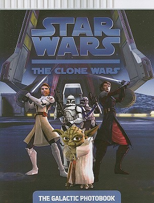 Star Wars: The Clone Wars - The Galactic Photobook (Paperback)