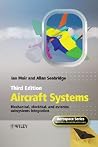 Aircraft Systems: Mechanical, Electrical, and Avionics Subsystems Integration (Aerospace Series) Aircraft Systems: Mechanical, Electrical, and Avionics Subsystems Integration (Aerospace Series)