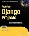 Practical Django Projects by James Bennett