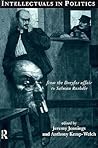 Intellectuals in Politics: From the Dreyfus Affair to Salman Rushdie (Creating the North American Landscape (Paperback))