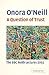 A Question of Trust: The BBC Reith Lectures 2002