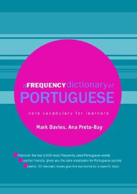 A Frequency Dictionary of Portuguese (Routledge Frequency Dictionaries)