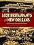 Lost Restaurants of New Orl...