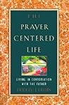 The Prayer-Centered Life: Living in Communion with the Father