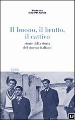 Il buono, il brutto, il cattivo: storie della storia del cinema italiano (Paperback)