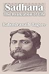 Sadhana The Realization of Life by Rabindranath Tagore