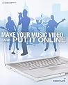 Make Your Music Video and Put It Online