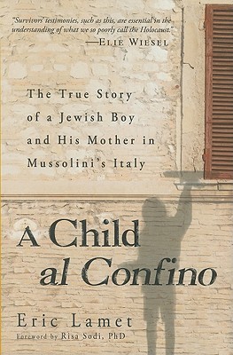 A Child al Confino: A True Story of Escape in War-Time Italy (Hardcover)