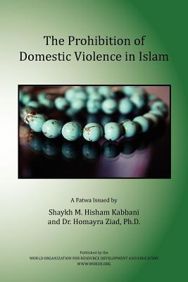 The Prohibition of Domestic Violence in Islam (Paperback)