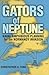 Gators of Neptune: Naval Amphibious Planning for the Normandy Invasion