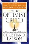The Optimist Creed and Other Inspirational Classics: Discover the Life-Changing Power of Gratitude and Optimism
