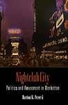 Nightclub City: Politics and Amusement in Manhattan