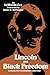 Lincoln and Black Freedom: A Study in Presidential Leadership