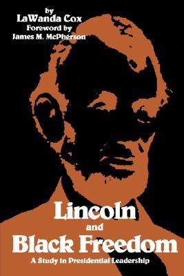Lincoln and Black Freedom: A Study in Presidential Leadership (Paperback)