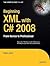 Beginning XML with C# 2008 by Bipin Joshi