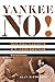 Yankee No! by Alan L. McPherson