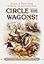 Circle the Wagons!: Attacks on Wagon Trains in History and Hollywood Films