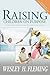 Raising Children on Purpose by Wesley H. Fleming